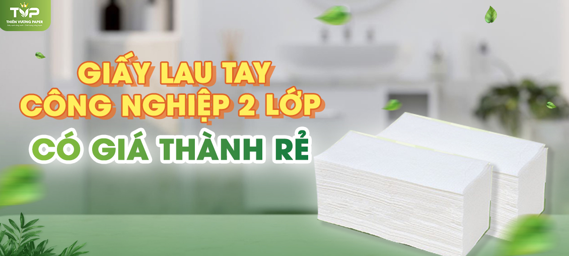 Giấy lau tay công nghiệp có giá thành rẻ
