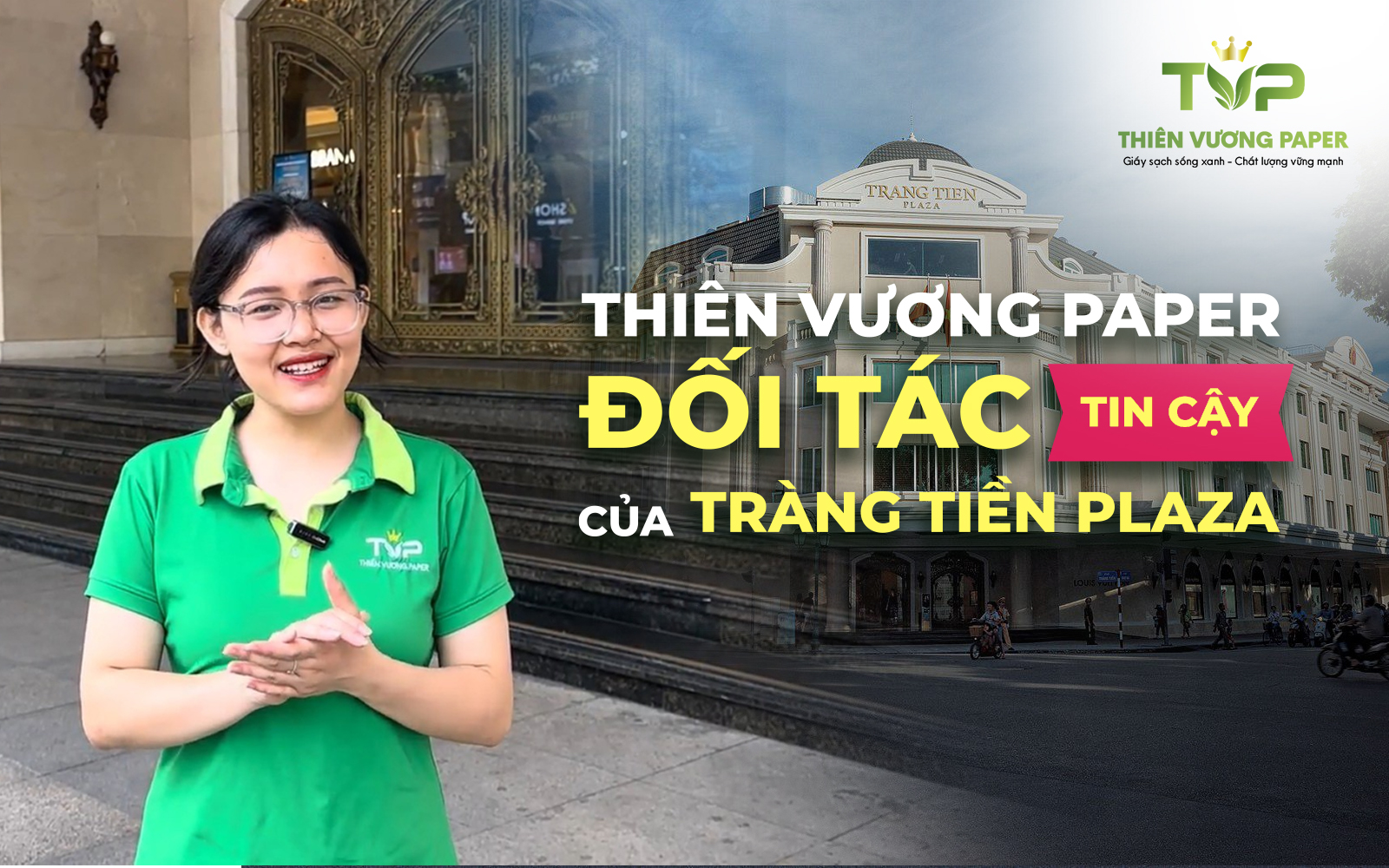 Thiên Vương Paper đối tác tin cậy của Tràng Tiền Plaza