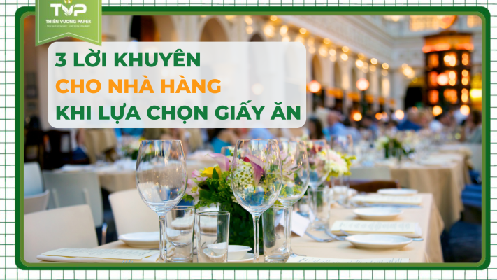 Lời khuyên cho nhà hàng khi lựa chọn giấy ăn
