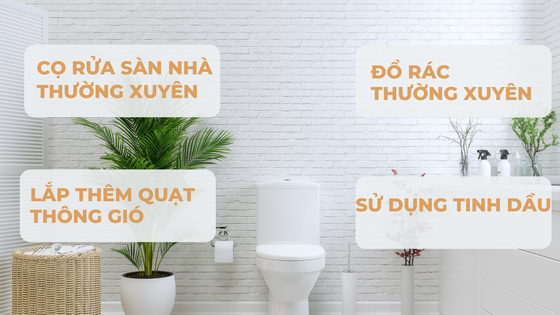 Bí quyết nhà vệ sinh luôn thơm