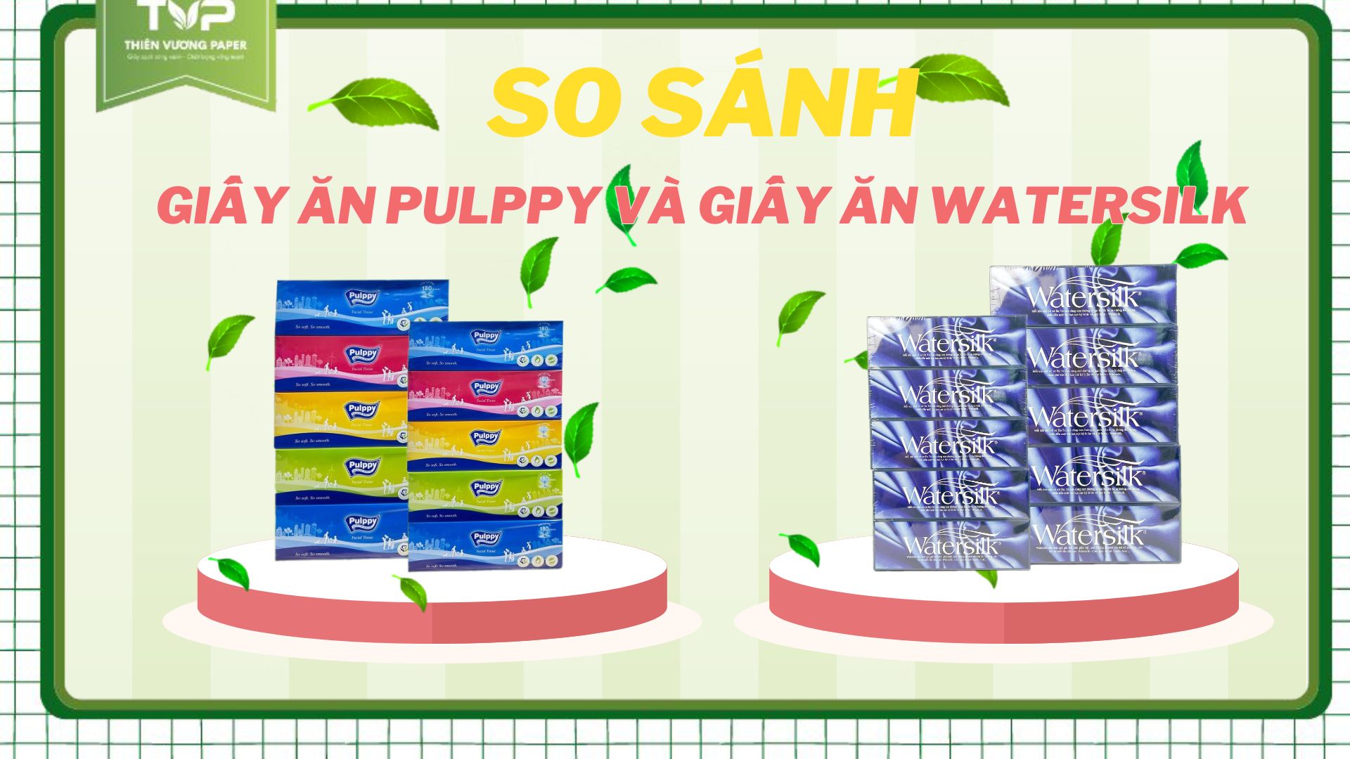 giấy ăn pulppy và giấy ăn watersilk