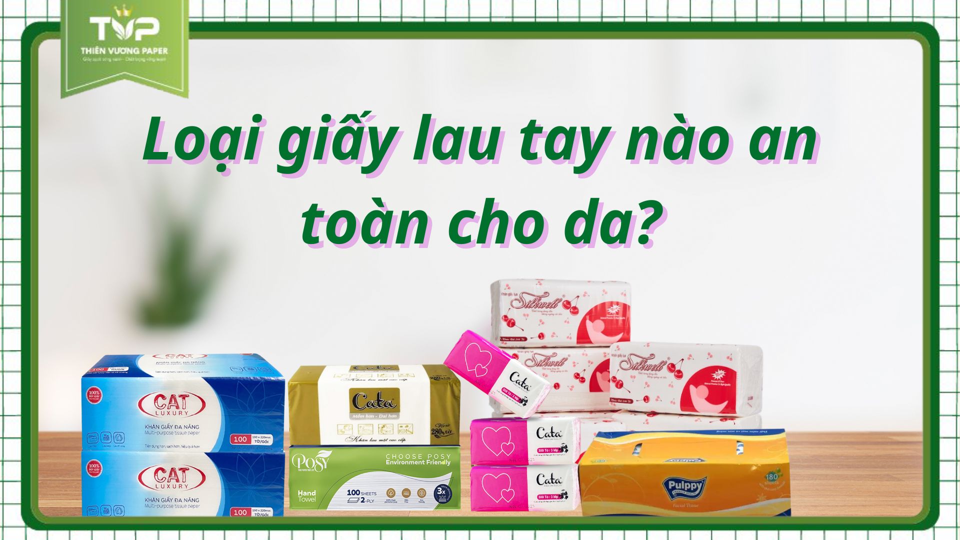 Giấy lau tay an toàn