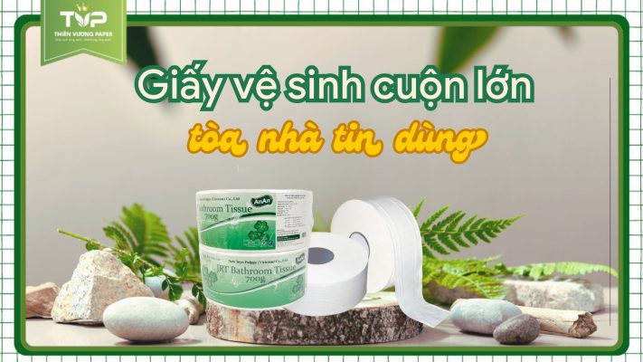 Giấy vệ sinh cuộn lớn