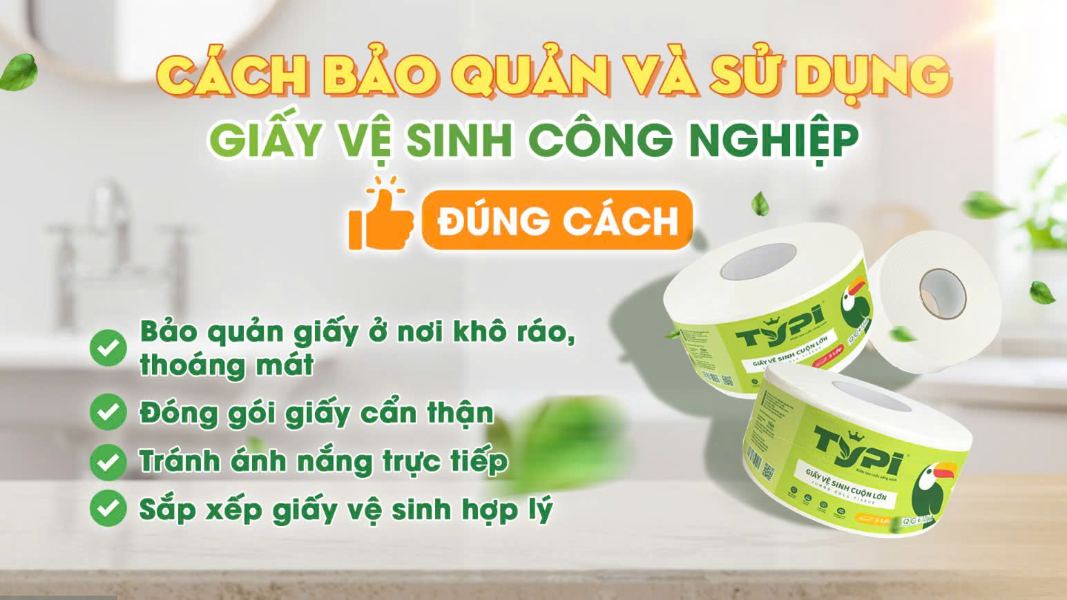 Cách bảo quản và sử dụng giấy vệ sinh công nghiệp đúng cách